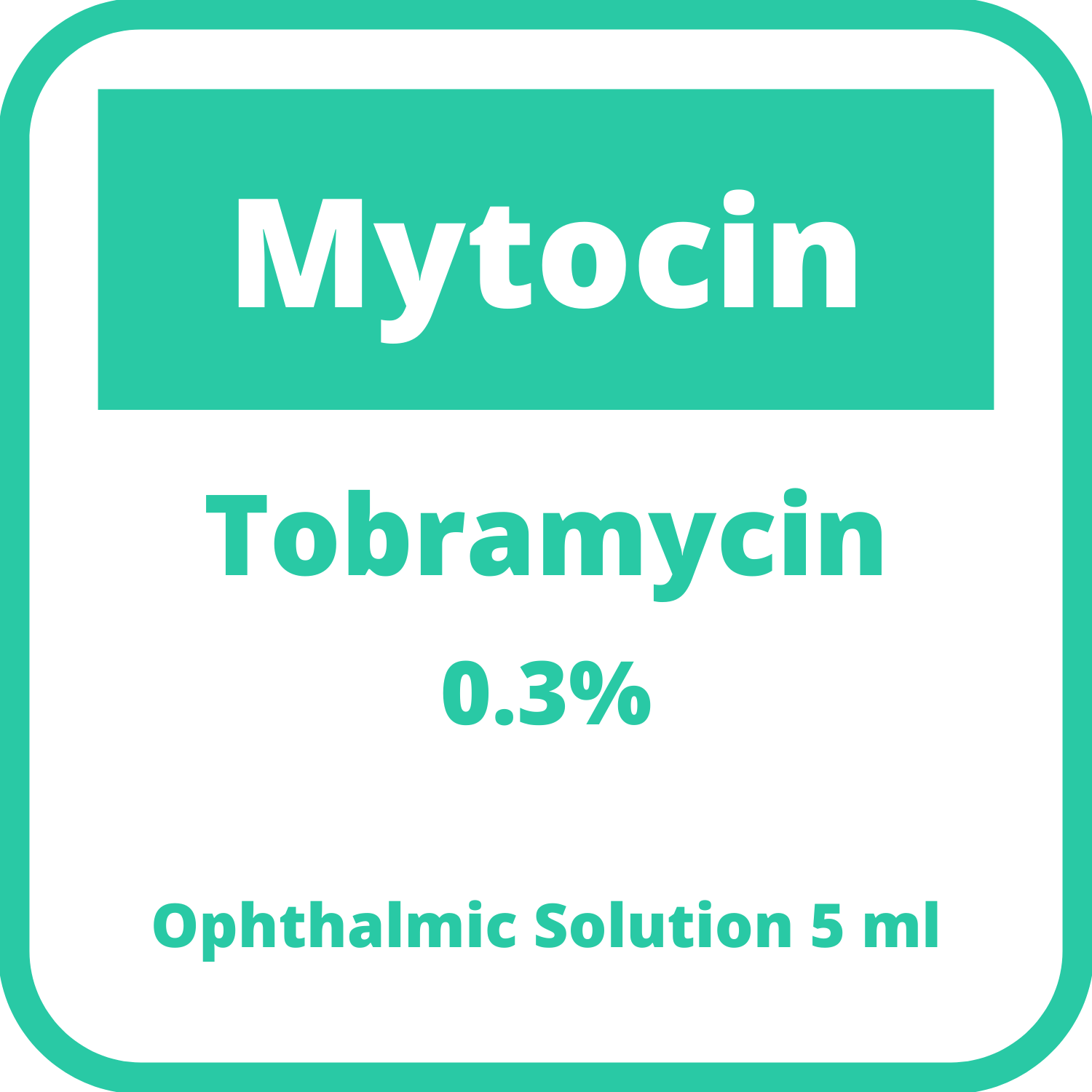 MYTOCIN Tobramycin 3mg / mL (0.3) Sterile Ophthalmic Solution 5mL