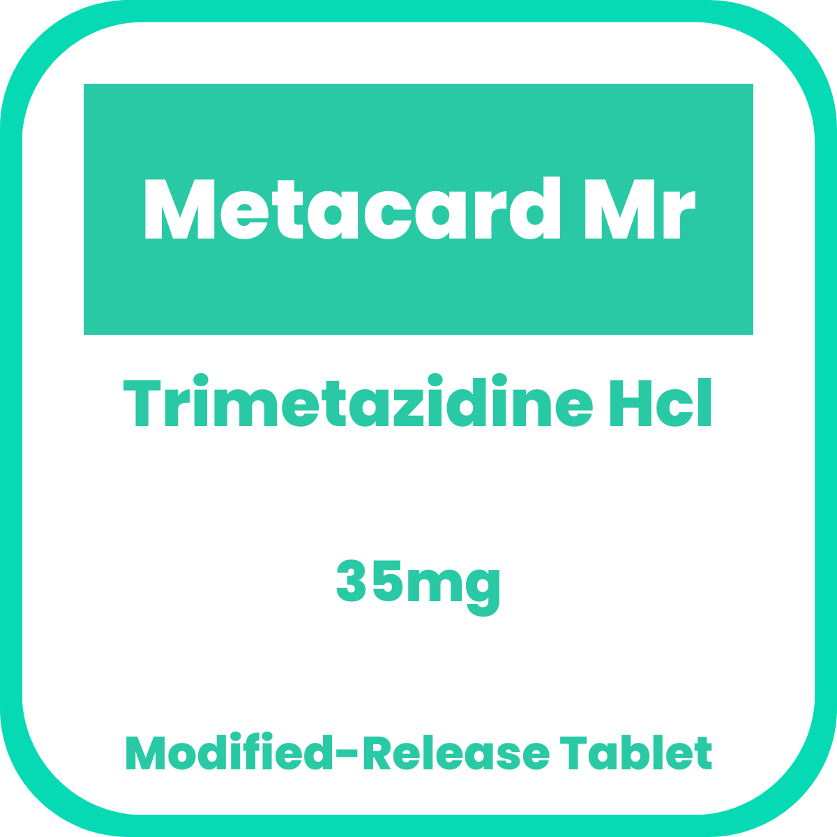 Buy Metacard mr trimetazidine hydrochloride 35mg modifiedrelease