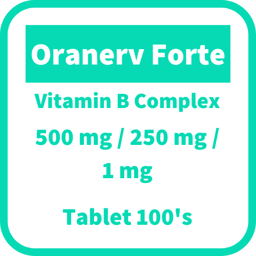 ORANERV FORTE Vitamin B Complex 500mg / 250mg / 1mg Tablet 100's Price ...